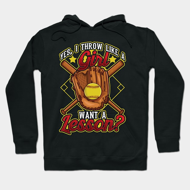 Yes I Throw Like a Girl Want a Lesson? Softball Hoodie by theperfectpresents